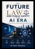 The Future of Law and Public Safety in the AI Era
