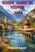 SUISSE GUIDE DE VOYAGE 2026: Des Sommets Neigeux aux Villages au Bord du Lac : Une Expérience Suisse Complète