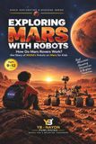 Exploring YB-Nayon Publishing Exploring Mars With Robots