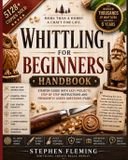 Whittling Independently Published DIY- Whittling for Beginners Handbook