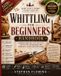 Whittling Independently Published DIY- Whittling for Beginners Handbook