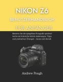 Nikon Z6 Benutzerhandbuch Für Anfänger