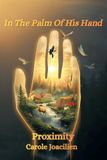 In The Palm Of His Hand: Proximity