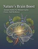 Nature'S Libri GmbH Nature's Brain Boost: Ancient Herbs For Mental Clarity, Focus, And Resilience