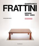 Gianfranco Frattini Design 1953-2003 - Catalogue Raisonné