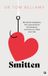 Smitten: Romantic obsession, the neuroscience of limerence, and how to make love last