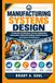 MANUFACTURING Independently Published MANUFACTURING SYSTEMS DESIGN Paperback