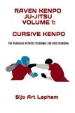 Raven Kenpo Ju-Jitsu Volume 1: Cursive Kenpo