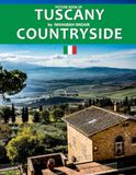 Tuscany Countryside: A Stunning Coffee Table Photo Book for Travel and Tourism Enthusiasts