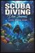 Scuba Diving Dive Journal: Log Every Dive | Every Adventure | Every Memory