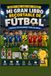Mi gran libro recortable de fútbol: Fútbol