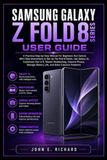 SAMSUNG GALAXY Z FOLD 8 SERIES USER GUIDE