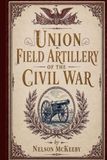 Union Field Artillery of the Civil War