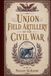 Union Field Artillery of the Civil War