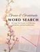 Grace & Gratitude Word Search: 100 Large Print Puzzles for Reflection, Relaxation and Spiritual Renewal