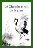 Le Chemin étroit de la grue