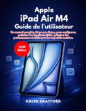 Apple iPad Air M4 Guide de l'utilisateur (Édition 2026)