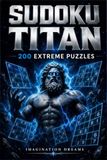Sudoku Titan: 200 Hard & Extreme Puzzles