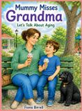 Mummy Libri GmbH Let's Talk About...- Mummy Misses Grandma Hardcover