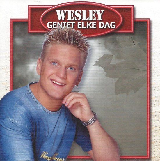 Wesley - Geniet Elke Dag - CD