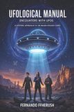 UFOLOGICAL Libri GmbH Exploring the Unknown - Flying Saucers and Extraterrestrials- Ufological Manual