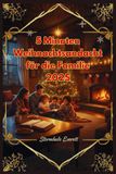 5 Minuten Weihnachtsandacht für die Familie 2025: Tägliche Adventslesungen, um den Glauben zu Stärken, Frieden zu Finden und Gemeinsam Jesus zu Feiern