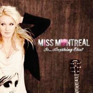 Miss Montreal - So...Anything Else