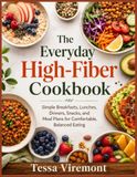 The Everyday High-Fiber Cookbook