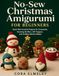 No-Sew Christmas Amigurumi for Beginners