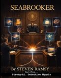 The Seabrooker Part 5: Strong-AI… Detective Myopia