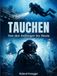 Tauchen: Icecat Tauchen: Von den Anfängen bis Heute