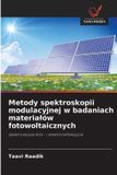 Metody OmniScriptum SRL Metody spektroskopii modulacyjnej w badaniach materiałów fotowoltaicznych: Spektroskopia foto- i elektrorefleksyjna