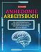 Anhedonie. Arbeitsbuch: Die Abwärtsspirale Durchbrechen und das Belohnungssystem Reaktivieren