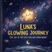 Luna's Glowing Journey Kids Story Book
