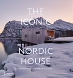 The Iconic House Series The Iconic Nordic House: Modern Masterworks Since 1900