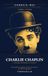 Charlie Chaplin, l'homme derrière Charlot: Du taudis de Londres à l'exil : la vraie vie derrière le vagabond