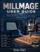 Millmage User Guide: A Step-by-Step Beginner's Manual to CNC Design, Toolpaths, G-Code, Machine Setup, Cutting Operations, V-Carving, and Practical Projects