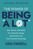The Power of Being “A Lot”: How Women with ADHD Turn Intensity, Energy, and Emotion into Their Greatest Advantage