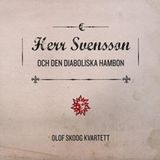 Music&Words Olof Skoog Kvartett Herr Svensson Och Den Daboliska Hambon (CD)