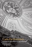 Carlo De Dominicis. Architetto di vaglia nella Roma del Settecento