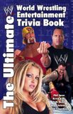 World Wrestling Entertainment The Ultimate World Wrestling Entertainment Trivia Book