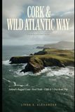 Cork & Wild Atlantic Way Travel Guide 2026