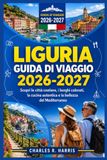 GUIDA DI VIAGGIO IN LIGURIA 2026-2027