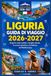 GUIDA DI VIAGGIO IN LIGURIA 2026-2027