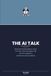 The AI Talk: What Every Parent Needs to Know to Protect Their Kids (Ages 3-18) from the Dangers of Artificial Intelligence