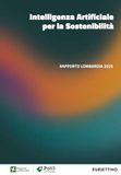 Intelligenza artificiale per la sostenibilità. Rapporto Lombardia 2025
