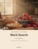 Grandma's Kitchen Grandma's Kitchen Word Search for Seniors: 100 Large-Print Word Search Puzzles Full of Comfort Food & Home-Cooking Memories: a Warm, Relaxing Activity for Seniors