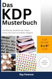 Das KDP-Musterbuch: 6 × 9 Zoll · Paperback: matt · Papier: cremefarben · Druck: Schwarz-Weiß