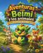 Aventuras con Belmi y los animales: Cuentos cortos para leer, pensar y comprender