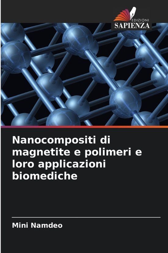 Nanocompositi OmniScriptum SRL Nanocompositi di magnetite e polimeri e loro applicazioni biomediche